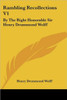 Rambling Recollections V1: By The Right Honorable Sir Henry Drummond Wolff