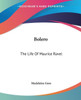 Bolero: The Life Of Maurice Ravel