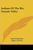 Indians Of The Rio Grande Valley