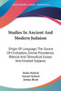 Studies In Ancient And Modern Judaism: Origin Of Language, The Source Of Civilization, Divine Providence, Biblical And Talmudical Essays And Kindred S