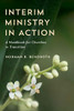 Interim Ministry In Action: A Handbook For Churches In Transition