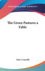 The Green Pastures a Fable