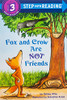 Fox And Crow Are Not Friends (Step Into Reading)