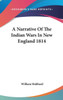 A Narrative Of The Indian Wars In New England 1814