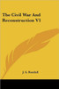 The Civil War And Reconstruction V1
