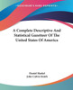 A Complete Descriptive And Statistical Gazetteer Of The United States Of America