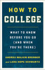 How To College: What To Know Before You Go (And When You'Re There)