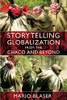Storytelling Globalization From The Chaco And Beyond (New Ecologies For The Twenty-First Century)