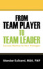 From Team Player to Team Leader: 51 Success Mantras for New Managers