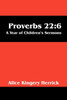 Proverbs 22: 6: A Year of Children's Sermons