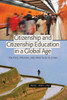 Citizenship and Citizenship Education in a Global Age: Politics, Policies, and Practices in China