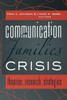 Communication for Families in Crisis: Theories, Research, Strategies