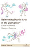 Reinventing Martial Arts in the 21st Century: Eastern Stimulus, Western Response