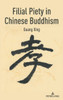 Filial Piety in Chinese Buddhism