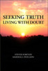 Seeking Truth: Living with Doubt