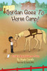 Jordan Goes to Horse Camp! (Jordan’s Magical Adventure Series)
