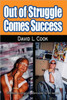 Out of Struggle Comes Success