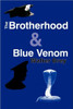 The Brotherhood & Blue Venom