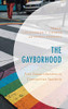 The Gayborhood: From Sexual Liberation To Cosmopolitan Spectacle