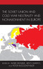 The Soviet Union And Cold War Neutrality And Nonalignment In Europe (The Harvard Cold War Studies Book Series)