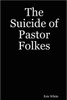 The Suicide of Pastor Folkes