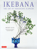 Ikebana: The Art Of Arranging Flowers