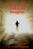 Stranger Than You Can Imagine