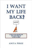 I Want My Life Back