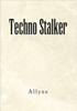 Techno Stalker