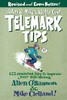 Allen & Mike'S Really Cool Telemark Tips, Revised And Even Better!: 123 Amazing Tips To Improve Your Tele-Skiing (Allen & Mike'S Series)