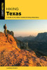 Hiking Texas: A Guide To The State'S Greatest Hiking Adventures (State Hiking Guides Series)