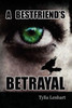 A Best Friend's Betrayal