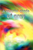 A Colorful Shade of Gray