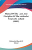 Manual Of The Laws And Discipline Of The Methodist Church In Ireland (1889)