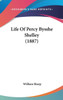 Life Of Percy Bysshe Shelley (1887)