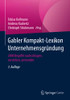 Gabler Kompakt-Lexikon Unternehmensgrã¼Ndung: 2000 Begriffe Nachschlagen, Verstehen, Anwenden (German Edition)