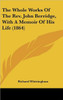 The Whole Works Of The Rev. John Berridge, With A Memoir Of His Life (1864)