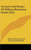 Lectures And Essays Of William Robertson Smith (1912)