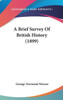 A Brief Survey Of British History (1899)