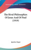 The Rival Philosophies Of Jesus And Of Paul (1919)