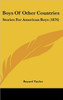 Boys of Other Countries: Stories for American Boys (1876)