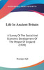 Life In Ancient Britain: A Survey Of The Social And Economic Development Of The People Of England (1920)