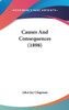 Causes And Consequences (1898)