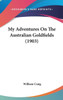 My Adventures On The Australian Goldfields (1903)