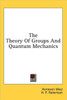 The Theory Of Groups And Quantum Mechanics
