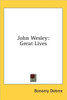 John Wesley: Great Lives