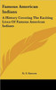 Famous American Indians: A History Covering The Exciting Lives Of Famous American Indians