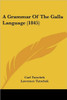 A Grammar Of The Galla Language (1845)