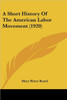 A Short History Of The American Labor Movement (1920)