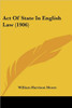 Act Of State In English Law (1906)